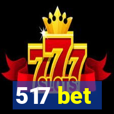 517 bet